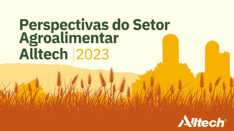 Pesquisa Perspectivas do Setor Agroalimentar da Alltech para 2023