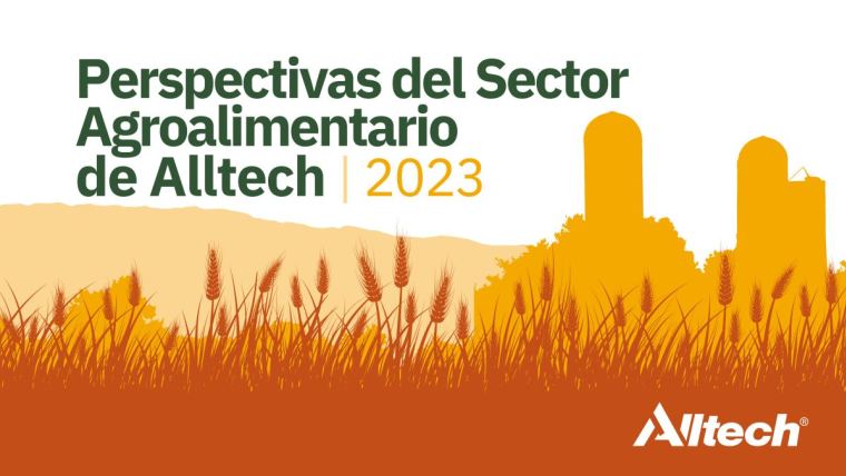 Perspectivas del Sector Agroalimentario de Alltech